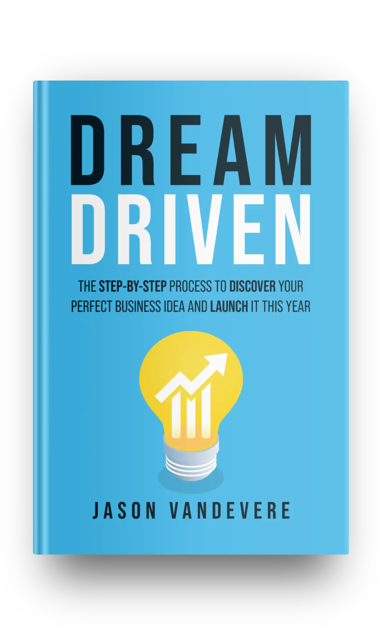 Dream Driven Book by Jason VanDevere
