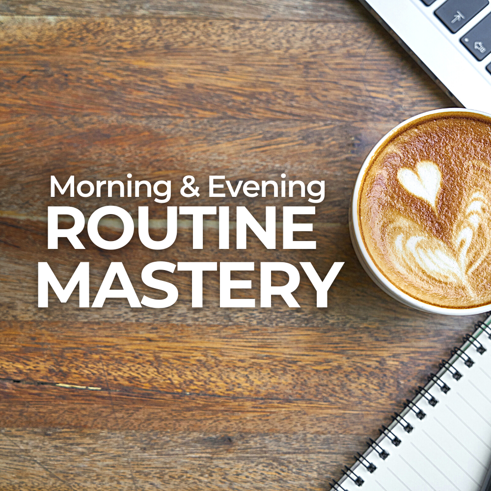Routines Mastery Course