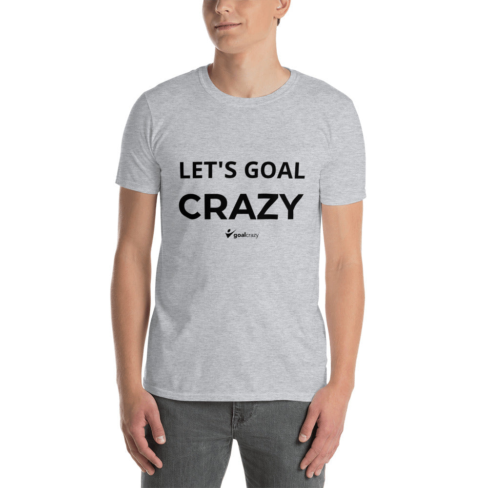 Let's Goal Crazy T-Shirt